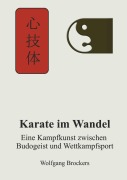 Cover-Bild zum Titel 'Karate im Wandel' von 'Wolfgang Brockers'