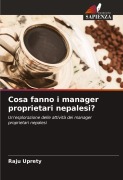 Cover-Bild zum Titel 'Cosa fanno i manager proprietari nepalesi?' von 'Raju Uprety'
