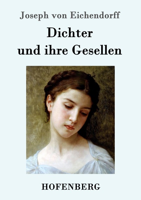 Dichter und ihre Gesellen - Joseph Von Eichendorff