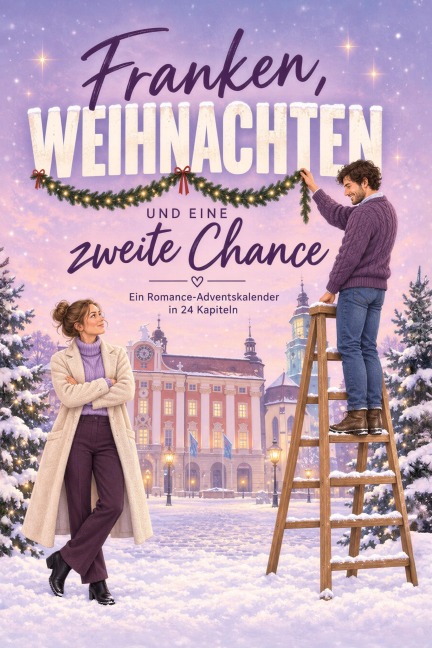 Franken, Weihnachten und eine zweite Chance - Sarah Klein