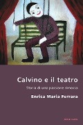 Calvino e il teatro - Enrica Ferrara