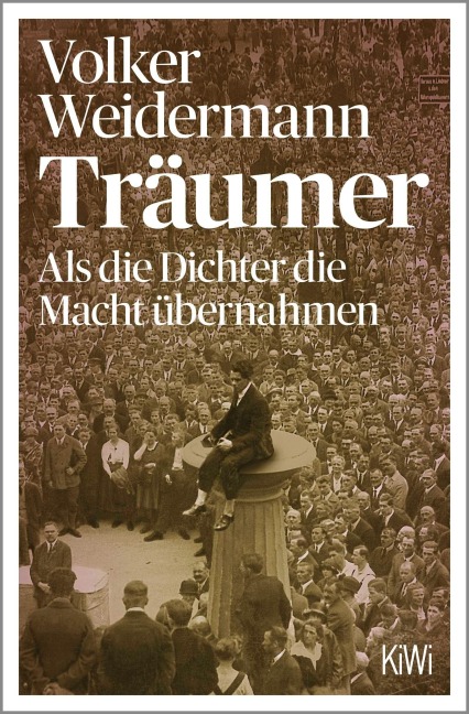 Träumer - Als die Dichter die Macht übernahmen - Volker Weidermann