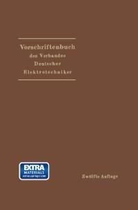 Vorschriftenbuch des Verbandes Deutscher Elektrotechniker - Generalsekretariat Des Vde