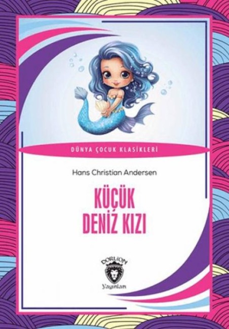 Kücük Deniz Kizi - Hans Christian Andersen