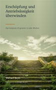 Cover-Bild zum Titel 'Erschöpfung und Antriebslosigkeit überwinden' von 'Michael Stein'