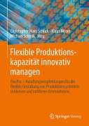 Cover-Bild zum Titel 'Flexible Produktionskapazität innovativ managen' von ''
