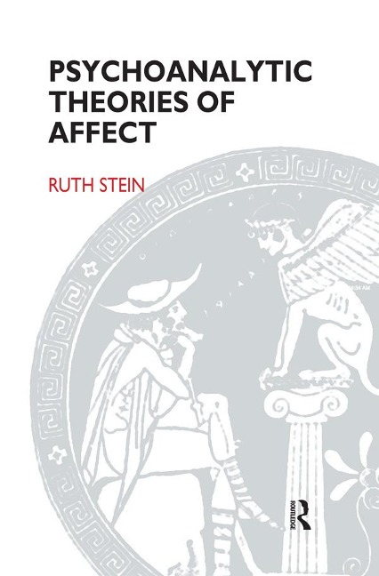 Psychoanalytic Theories of Affect - Ruth Stein