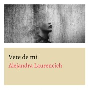 Cover-Bild zum Titel 'Vete de mi' von 'Alejandra Laurencich'