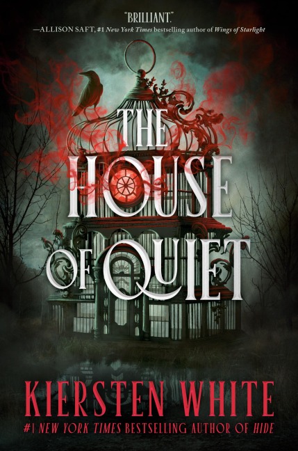 The House of Quiet - Kiersten White