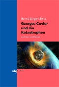Cover-Bild zum Titel 'Georges Cuvier und die Katastrophen' von 'Bernd-Jürgen Seitz'