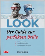 Cover-Bild zum Titel 'LOOK - Der Guide zur perfekten Brille' von 'Eva Köck-Eripek, Birgit Palasser'