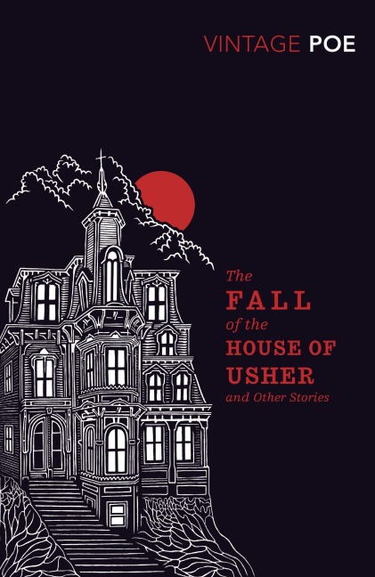 The Fall of the House of Usher and Other Stories - Edgar Allan Poe