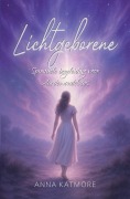 Cover-Bild zum Titel 'Lichtgeborene' von 'Anna Katmore'