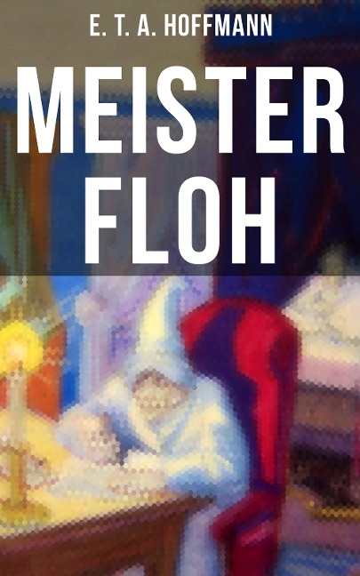 Meister Floh - E. T. A. Hoffmann