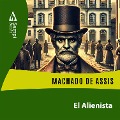 Cover-Bild zum Titel 'El Alienista' von 'Machado De Assis'