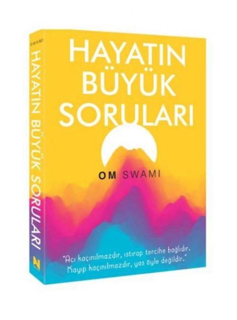 Hayatin Büyük Sorulari - Om Swami