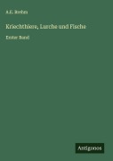 Cover-Bild zum Titel 'Kriechthiere, Lurche und Fische' von 'A. E. Brehm'