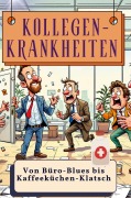 Cover-Bild zum Titel 'Kollegen-Krankheiten' von 'Florian Krause'