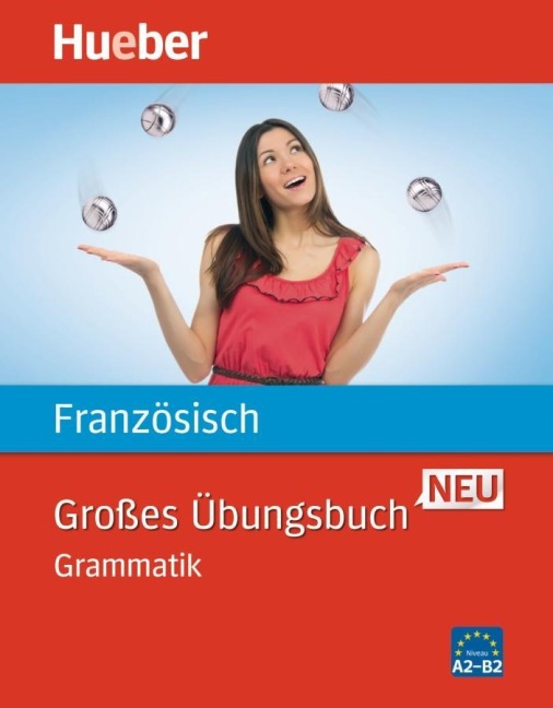 Großes Übungsbuch Französisch Neu. Grammatik - Nicole Laudut, Catherine Patte-Möllmann