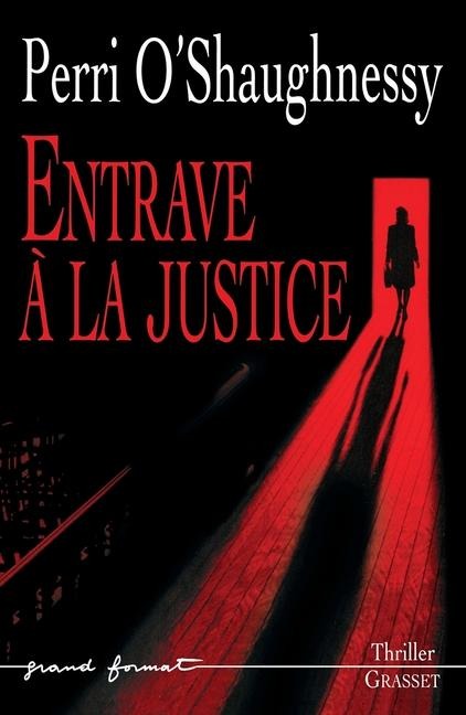 Entrave a la Justice - Perri O'Shaughnessy