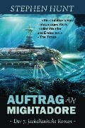 Auftrag an Mightadore - Stephen Hunt