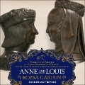 Cover-Bild zum Titel 'Anne and Louis: Passion and Politics in Early Renaissance France, Part II of the Anne of Brittany Series' von 'Rozsa Gaston'