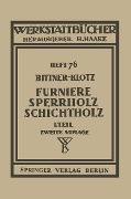 Cover-Bild zum Titel 'Furniere - Sperrholz Schichtholz' von 'J. Bittner, L. Klotz'