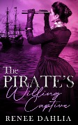 Cover-Bild zum Titel 'The Pirate's Willing Captive (Swain Cove, #2)' von 'Renee Dahlia'