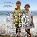 Shores Beyond Shores Lib/E: From Holocaust to Hope - Irene Butter