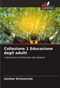 Cover-Bild zum Titel 'Collezione 1 Educazione degli adulti' von 'Günther Dichatschek'
