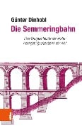 Cover-Bild zum Titel 'Die Semmeringbahn' von 'Günter Dinhobl'