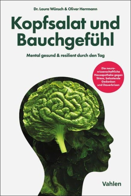 Kopfsalat und Bauchgefühl - Laura Wünsch, Oliver Herrmann