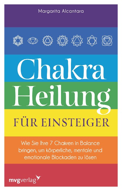 Chakra-Heilung für Einsteiger - Margarita Alcantara