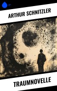 Cover-Bild zum Titel 'Traumnovelle' von 'Arthur Schnitzler'