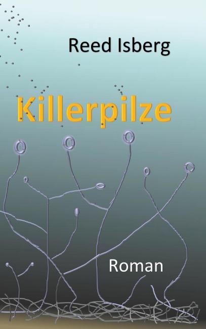 Killerpilze - Reed Isberg