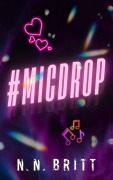 Cover-Bild zum Titel '#Micdrop' von 'N. N. Britt'