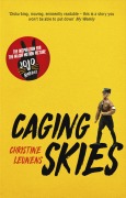 Cover-Bild zum Titel 'Caging Skies' von 'Christine Leunens'