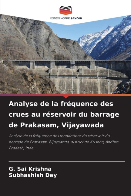 Analyse de la fréquence des crues au réservoir du barrage de Prakasam, Vijayawada - G. Sai Krishna, Subhashish Dey