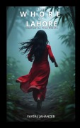 Cover-Bild zum Titel 'The Whore of Lahore' von 'Faysal Jahanzeb'