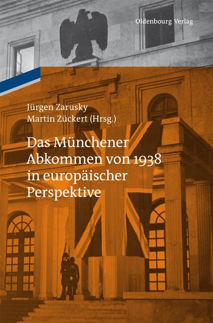 Das Münchener Abkommen von 1938 in europäischer Perspektive - 