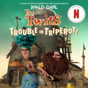 Cover-Bild zum Titel 'The Twits: Trouble in Triperot!' von 'Steve Behling, Roald Dahl'