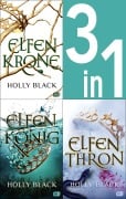 Cover-Bild zum Titel 'Die Elfenkrone-Reihe Band 1-3: Elfenkrone / Elfenkönig / Elfenthron (3in1-Bundle)' von 'Holly Black'