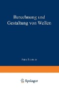 Cover-Bild zum Titel 'Berechnung und Gestaltung von Wellen' von 'Fritz Schmidt'