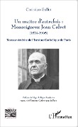 Cover-Bild zum Titel 'Un maître d'autrefois : Monseigneur Jean Calvet (1874-1965)' von 'Gallot'