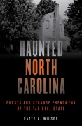 Cover-Bild zum Titel 'Haunted North Carolina' von 'Patty A. Wilson'