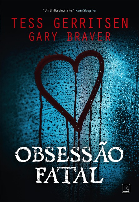 Obsessão fatal - Tess Gerritsen, Gary Braver