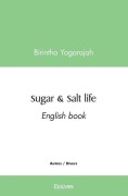 Cover-Bild zum Titel 'Sugar & Salt life' von 'Birintha Yogarajah'