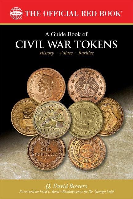 A Guide Book of Civil War Tokens - Q. David Bowers