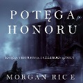 Pot¿ga Honoru (Cz¿¿¿ 3 Królowie I Czarnoksi¿¿nicy) - Morgan Rice