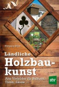 Cover-Bild zum Titel 'Ländliche Holzbaukunst' von 'Wolfgang Milan'